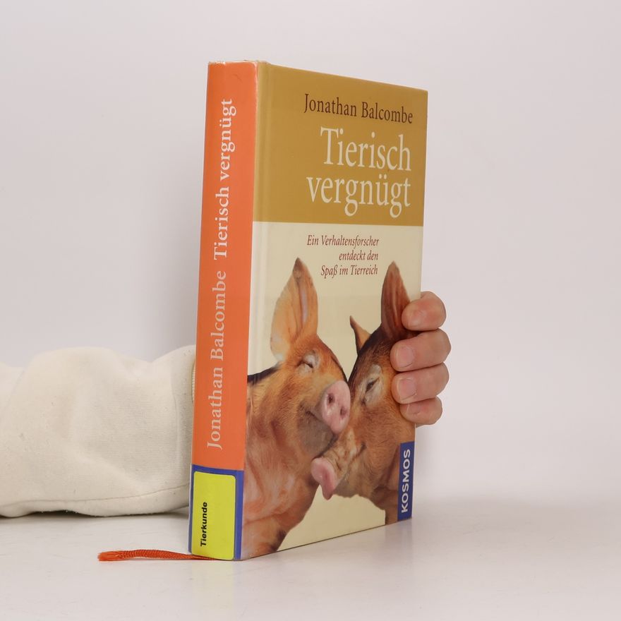 Jonathan Balcombe Tierisch vergnügt