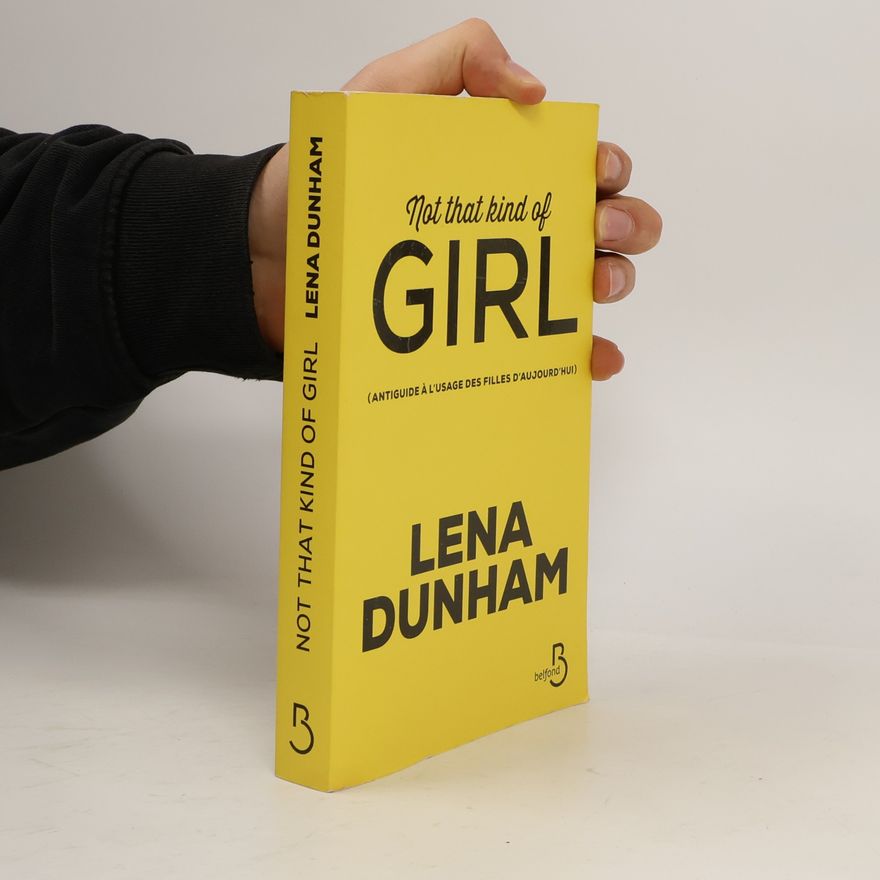 Lena Dunham Not That Kind of Girl