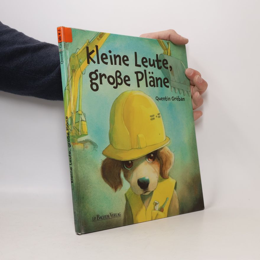 Quentin Gréban Kleine Leute, große Pläne