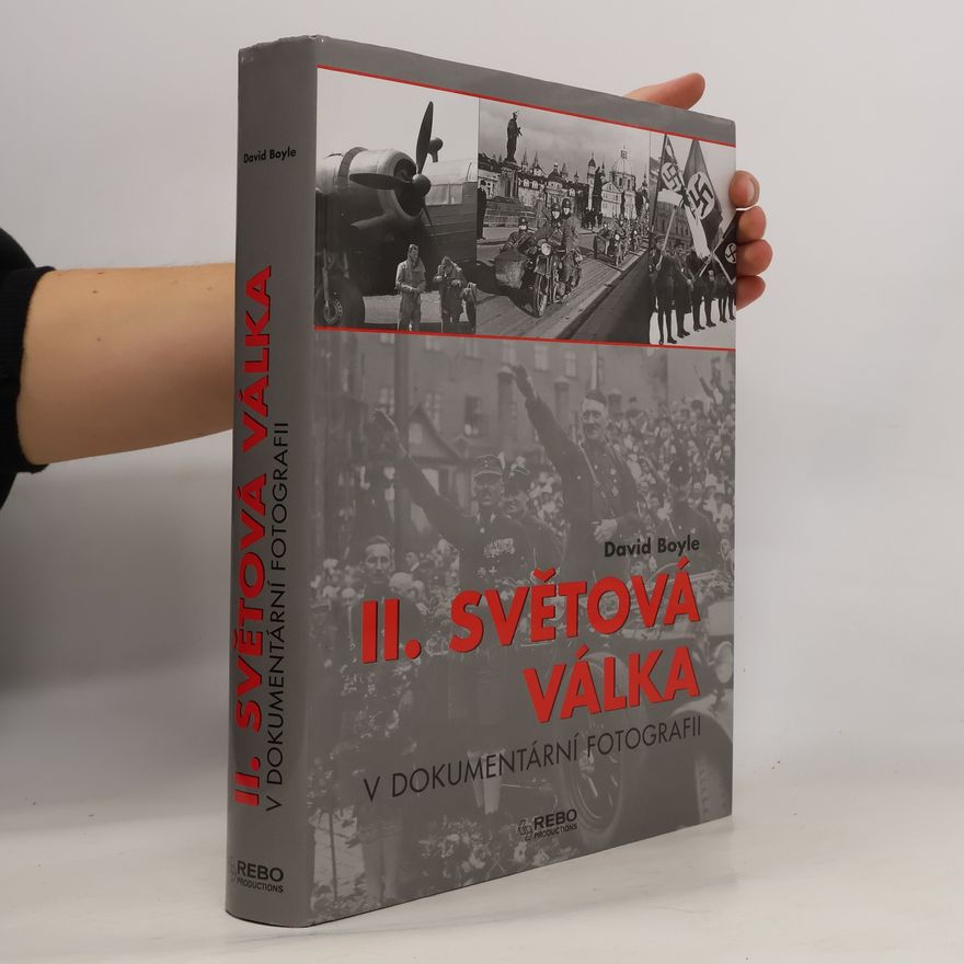 David Boyle II. světová válka v dokumentární fotografii