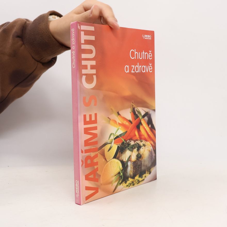 Kolektív autorov Chutně a zdravě