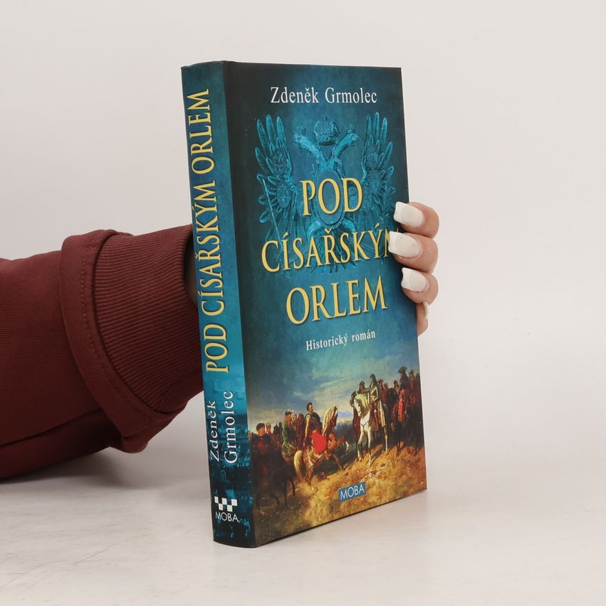 Zdeněk Grmolec Pod císařským orlem