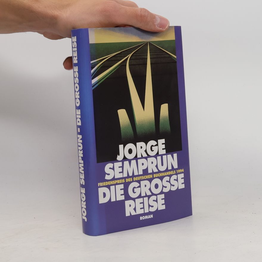 Jorge Semprún Die grosse Reise