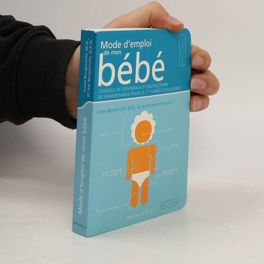 Louis Borgenicht Mode de emploi de mon bébé