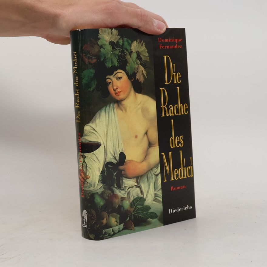 Dominique Fernandez Die Rache des Medici