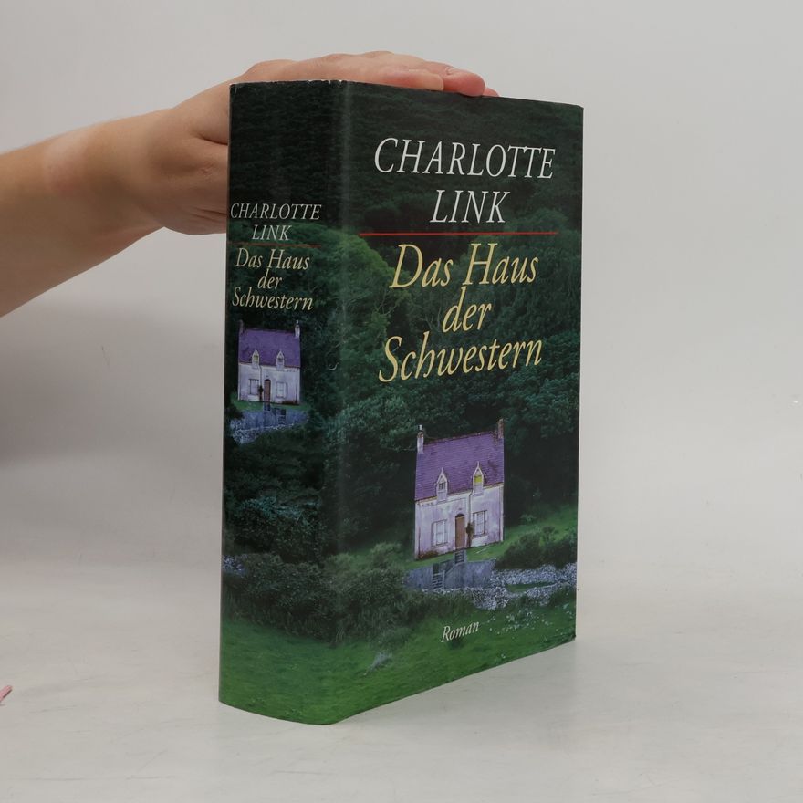 Charlotte Link Das Haus der Schwestern