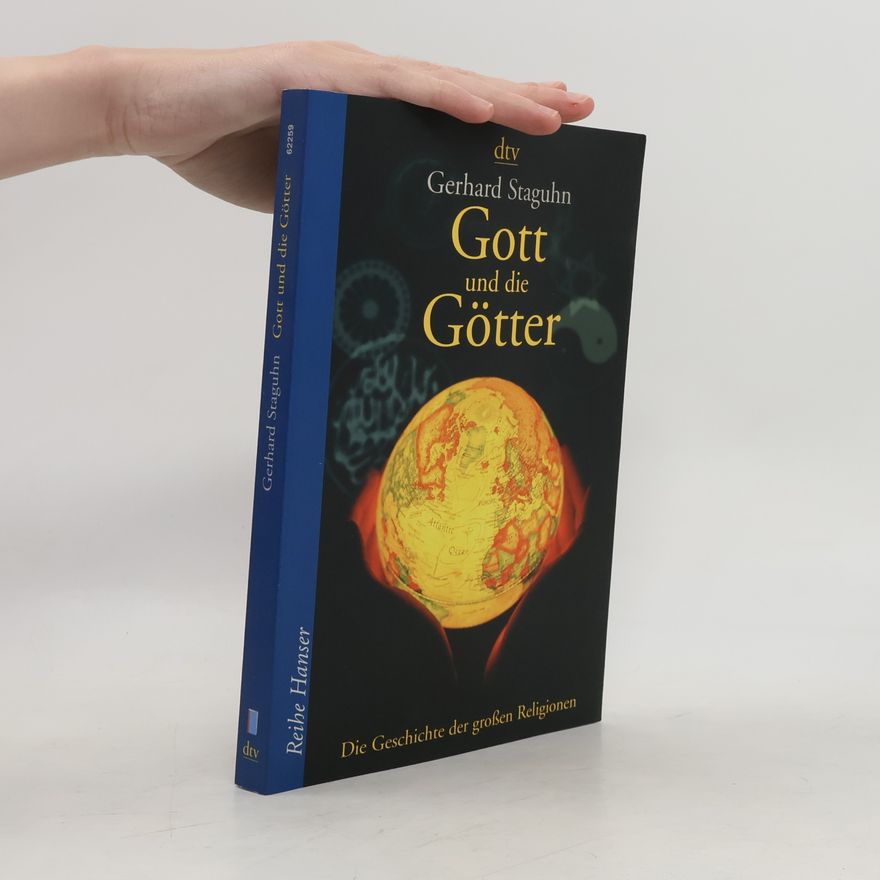 Gerhard Staguhn Gott und die Götter