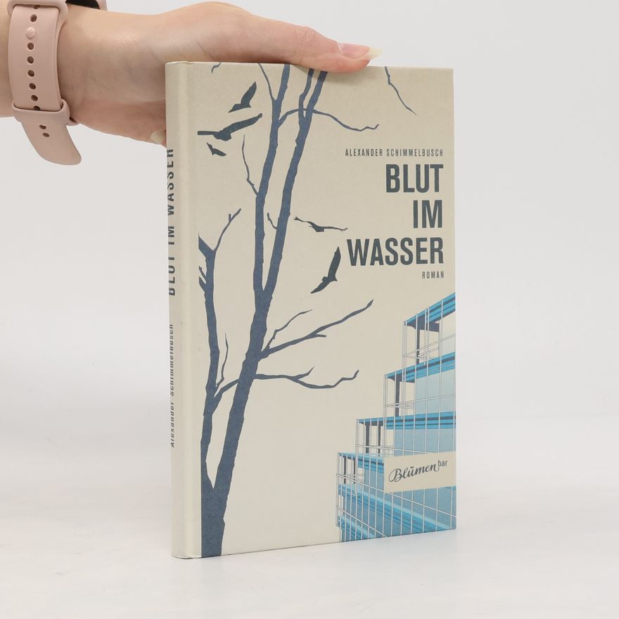 Alexander Schimmelbusch Blut im Wasser