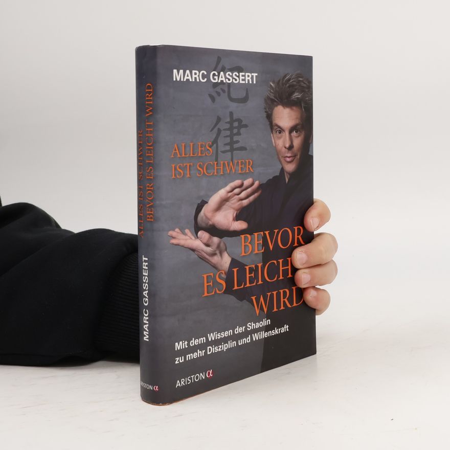 Marc Gassert Alles ist schwer bevor es leicht wird