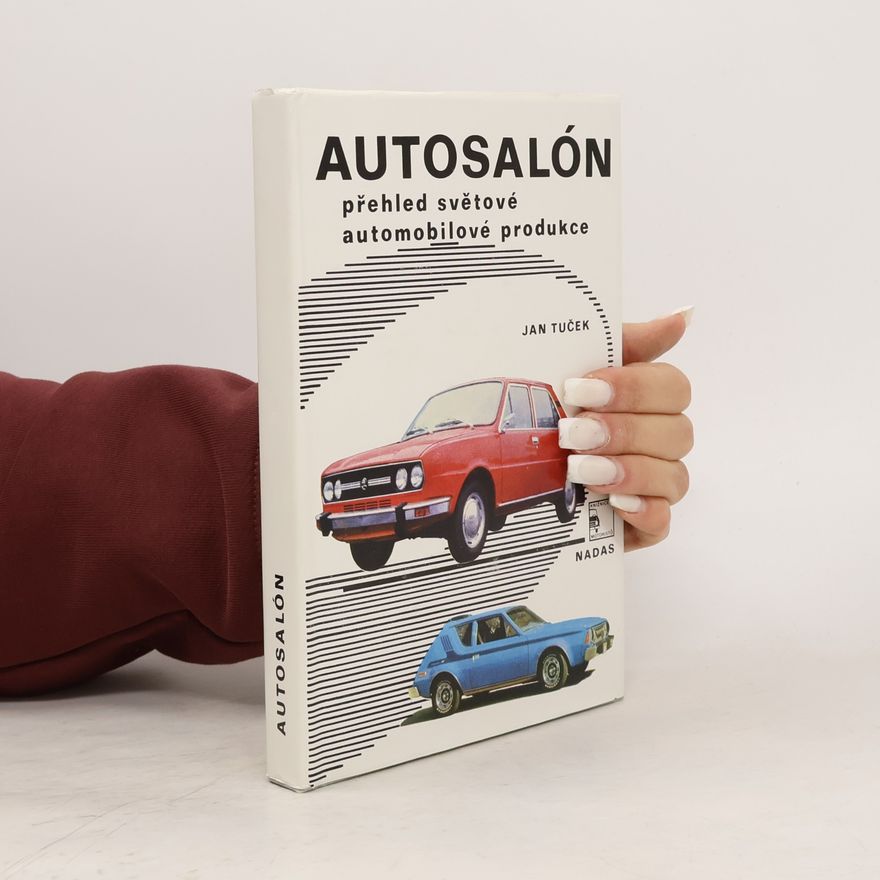 Jan Tuček Autosalón. Přehled světové automobilové produkce