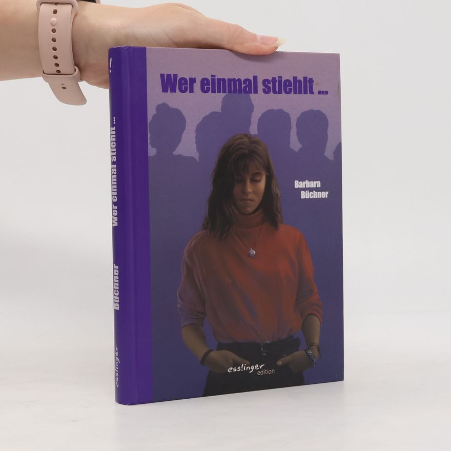 Barbara Büchner Wer einmal stiehlt ...