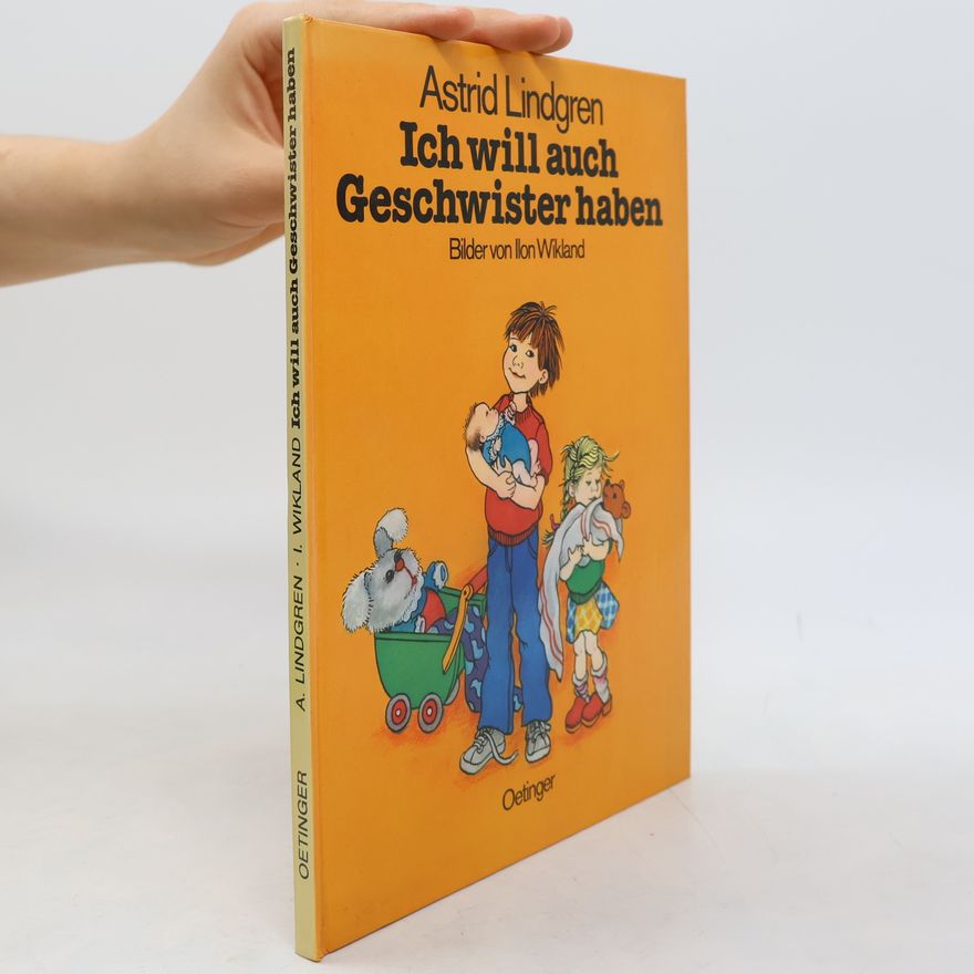 Astrid Lindgren Ich will auch Geschwister haben