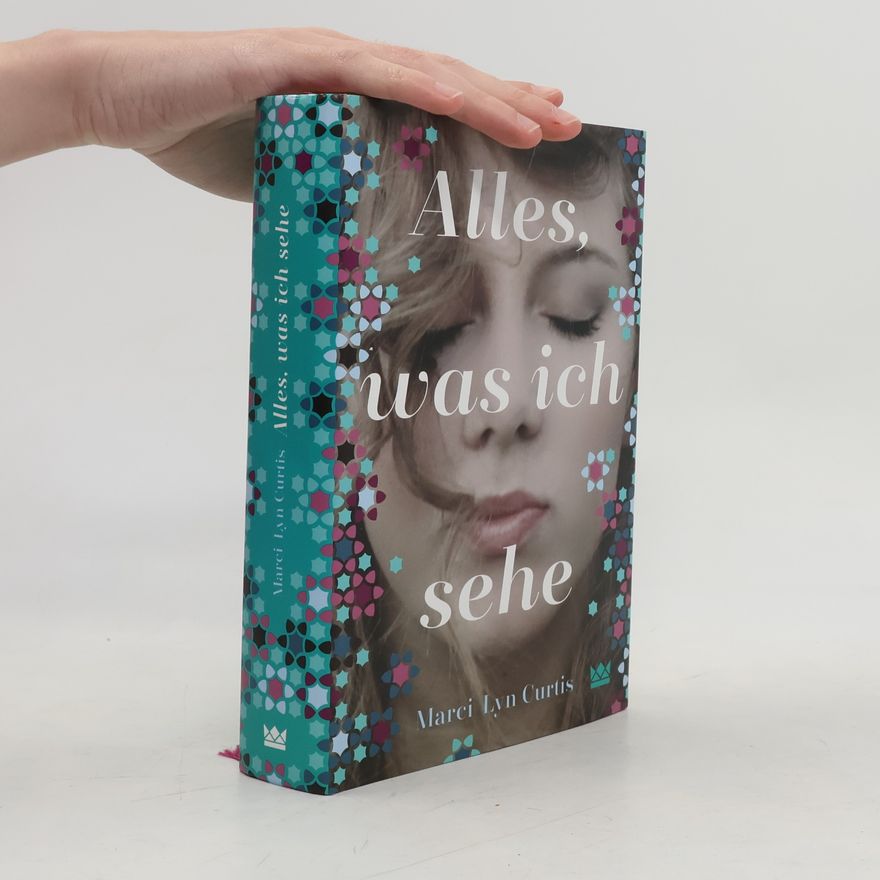 Marci Lyn Curtis Alles, was ich sehe