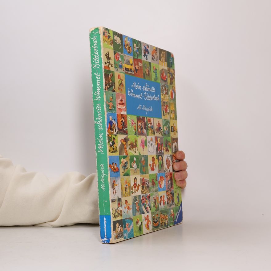 Ali Mitgutsch Mein schönstes Wimmel-Bilderbuch