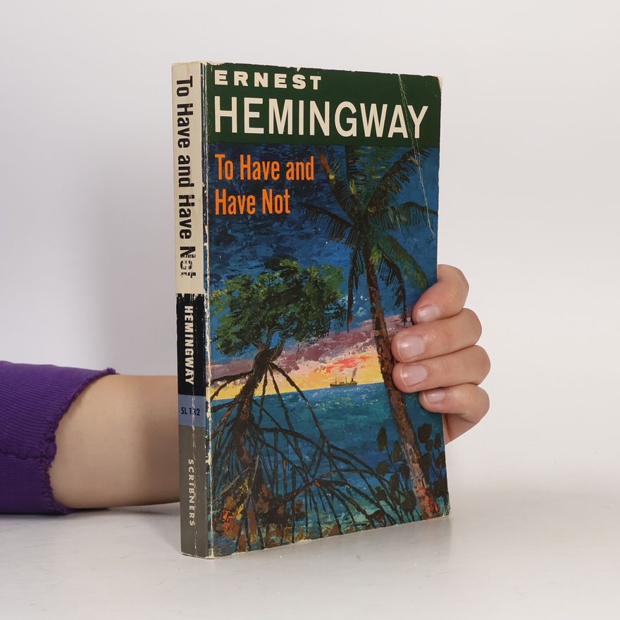 Ernest Hemingway To Have and Have Not