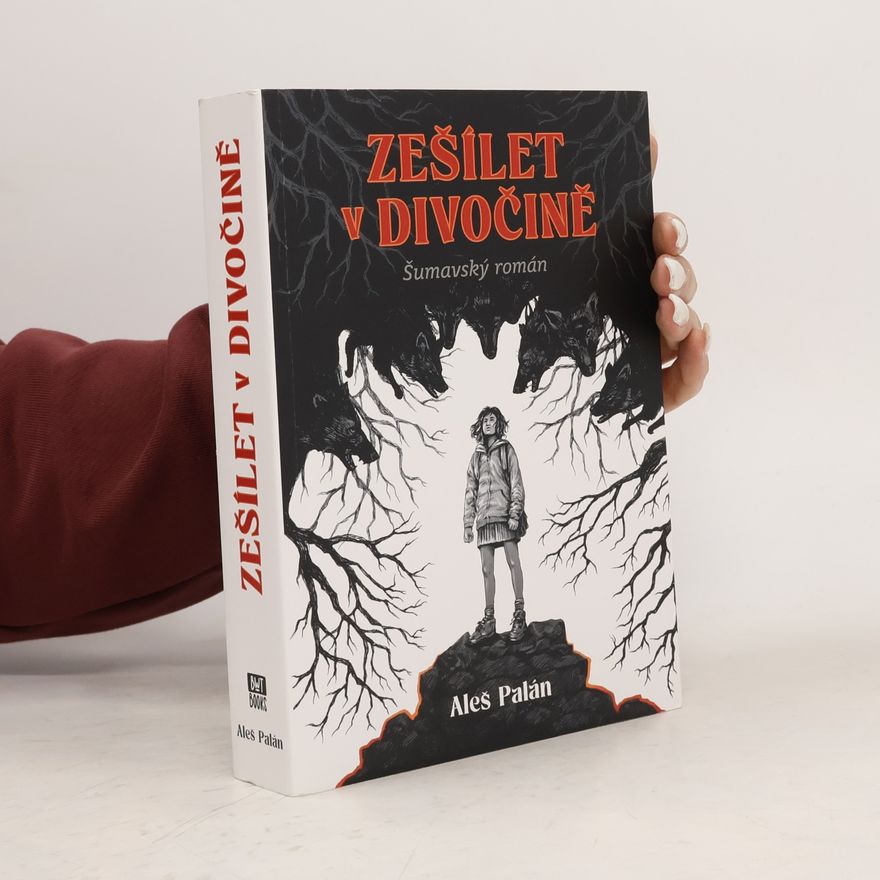 Aleš Palán Zešílet v divočině