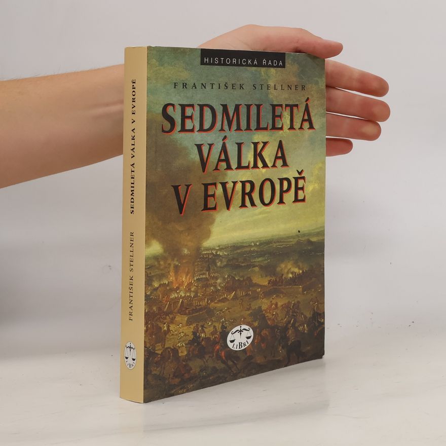 František Stellner Sedmiletá válka v Evropě