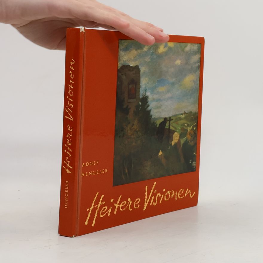 Adolf Hengeler Heitere Visionen