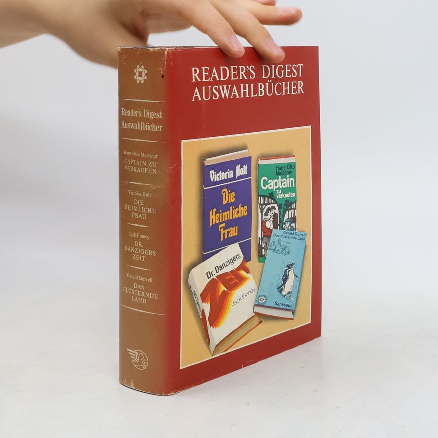 Hans-Otto Meissner Reader's Digest Auswahlbücher. Captain zu verkaufen. Die heimliche Frau. Dr. Danzigers Zeit; Das flüsternde Land