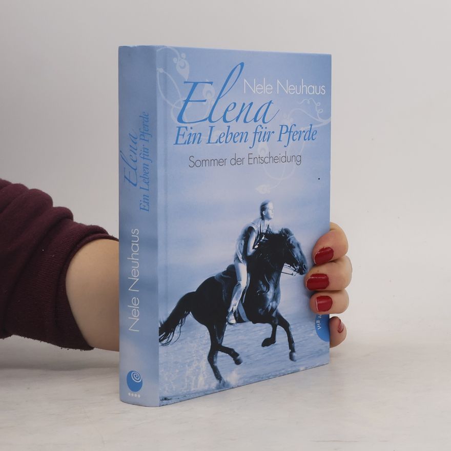 Nele Neuhaus Elena. Ein Leben Für Pferde