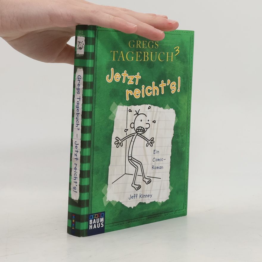 Jeff Kinney Gregs Tagebuch 3. Jetzt reicht's!