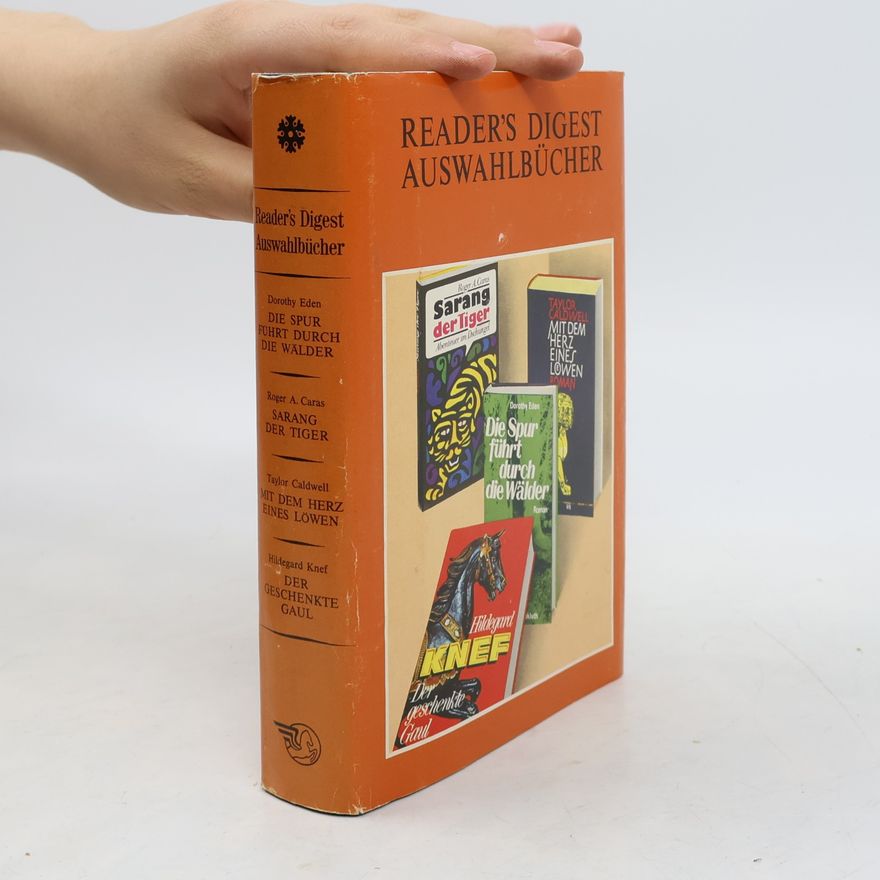 Hildegard Knef Reader's Digest Auswahlbücher. Die Spur führt durch die Wälder. Sarang der Tiger. Mit dem Herz eines Löwen. Der geschenkte Gaul