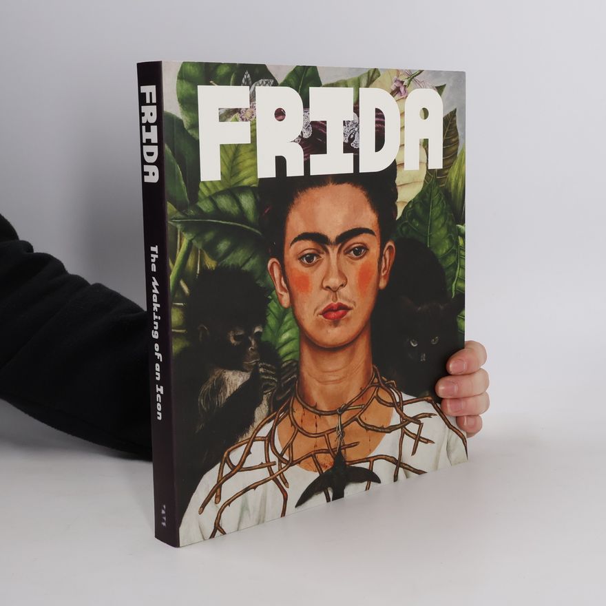 Autorenkollektiv Frida: The Making of an Icon