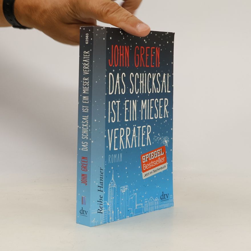 John Green Das Schicksal ist ein mieser Verräter