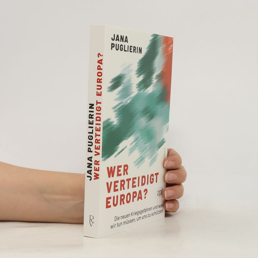 Jana Puglierin Wer verteidigt Europa?