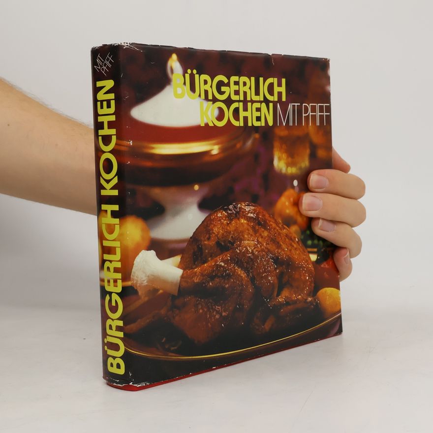 Autorenkollektiv Bürgerlich kochen mit Pfiff