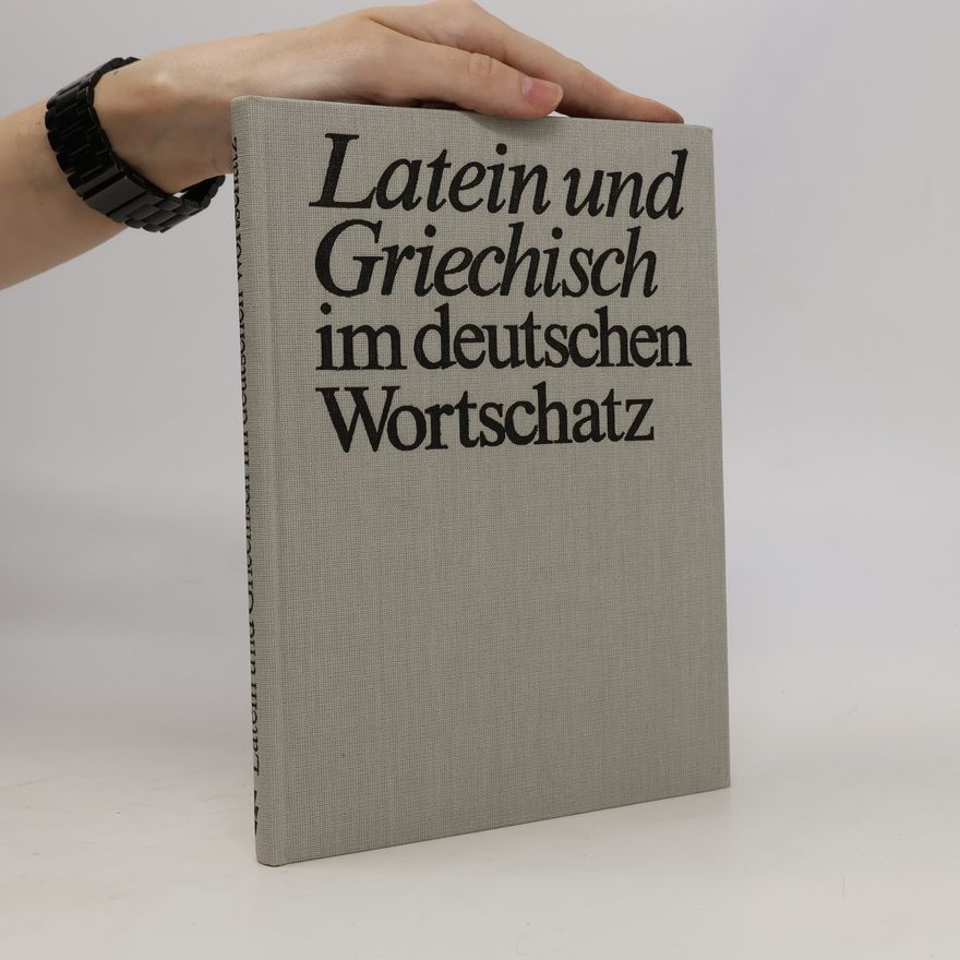 Auteurscollectief Latein und Griechisch im deutschen Wortschatz