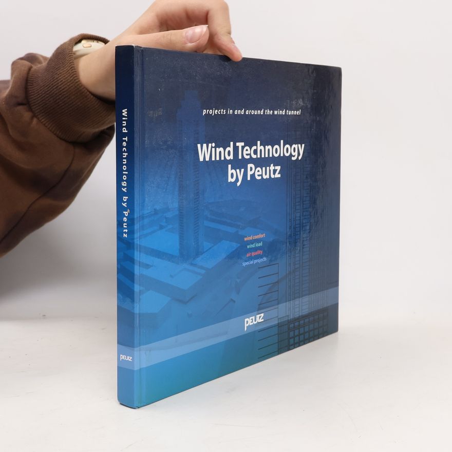 Ferry Koopman Wind Technology by Peutz: Projects in and Around the Wind Tunnel