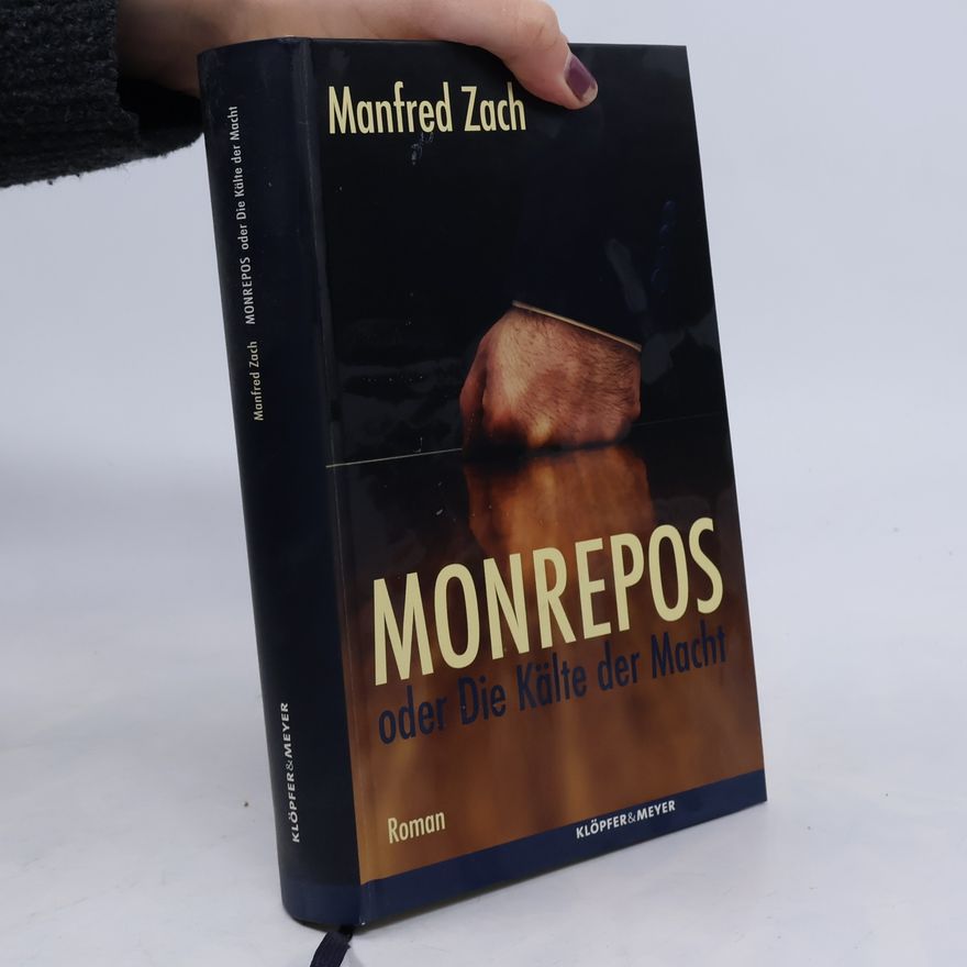 Manfred Zach Monrepos oder die Kälte der Macht