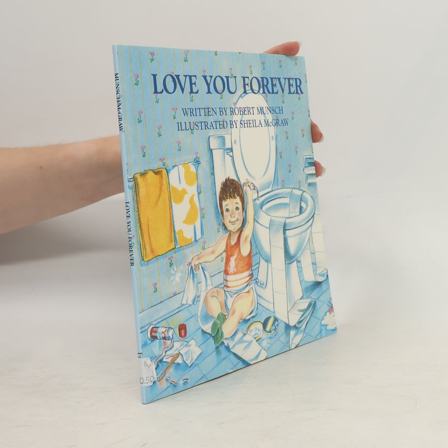 Robert N. Munsch Love you forever