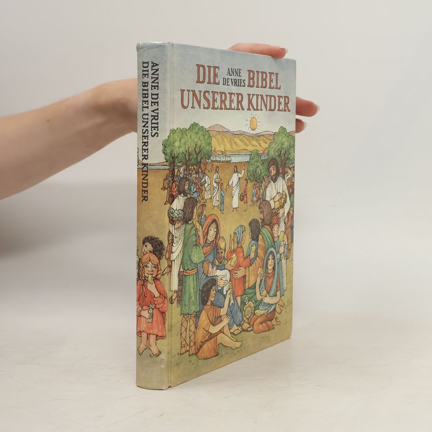 Anne de Vries Die Bibel unserer Kinder