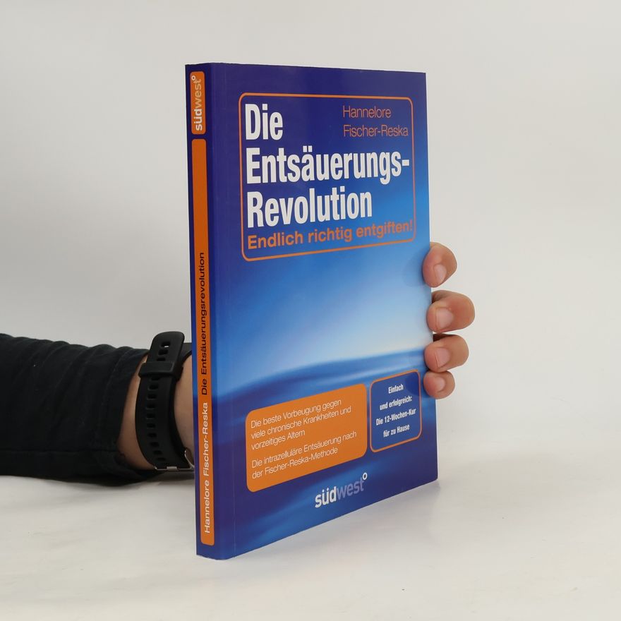 Hannelore Fischer Reska Die Entsäuerungs-Revolution