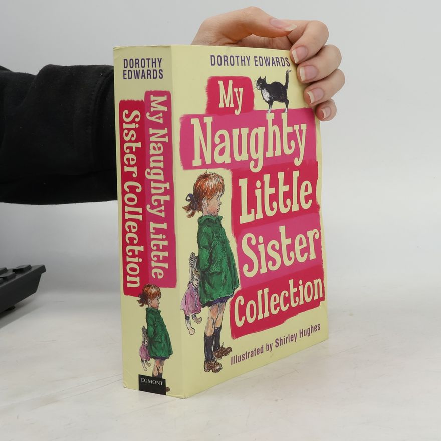 Shirley Hughes My Naughty Little Sister Collection
