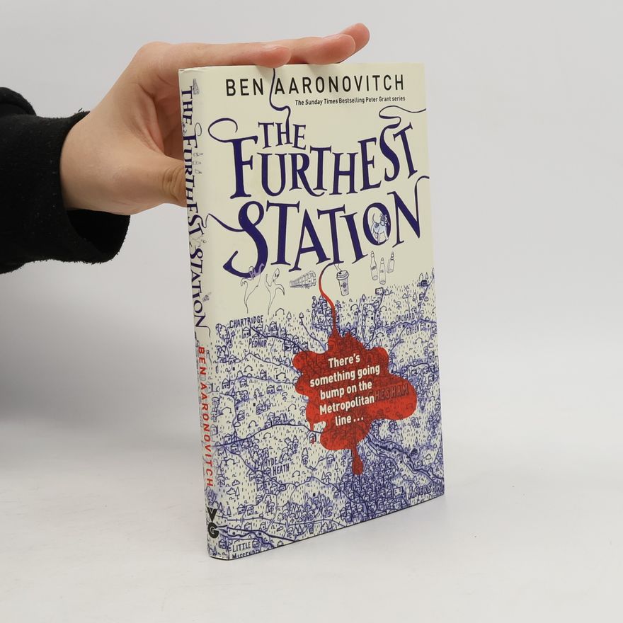 Ben Aaronovitch The furthest station