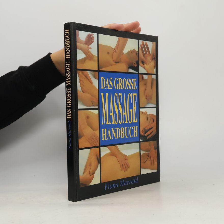 Fiona Harrold Das grosse Massage Handbuch