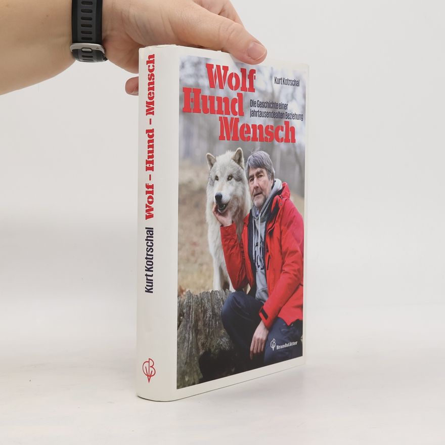 Kurt Kotrschal Wolf-Hund-Mensch