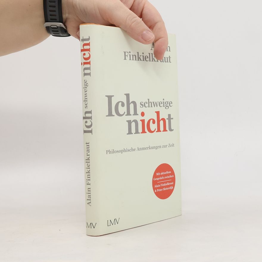Alain Finkielkraut Ich schweige nicht