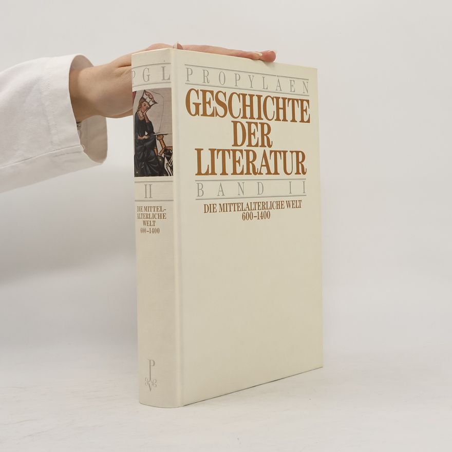 Erika Wischer Propyläen Geschichte der Literatur II. Die Mittelalterliche Welt, 600-1400