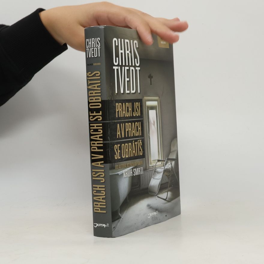 Chris Tvedt Prach jsi a v prach se obrátíš