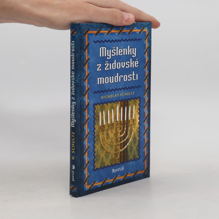 Nicholas Schultz Myšlenky z židovské moudrosti
