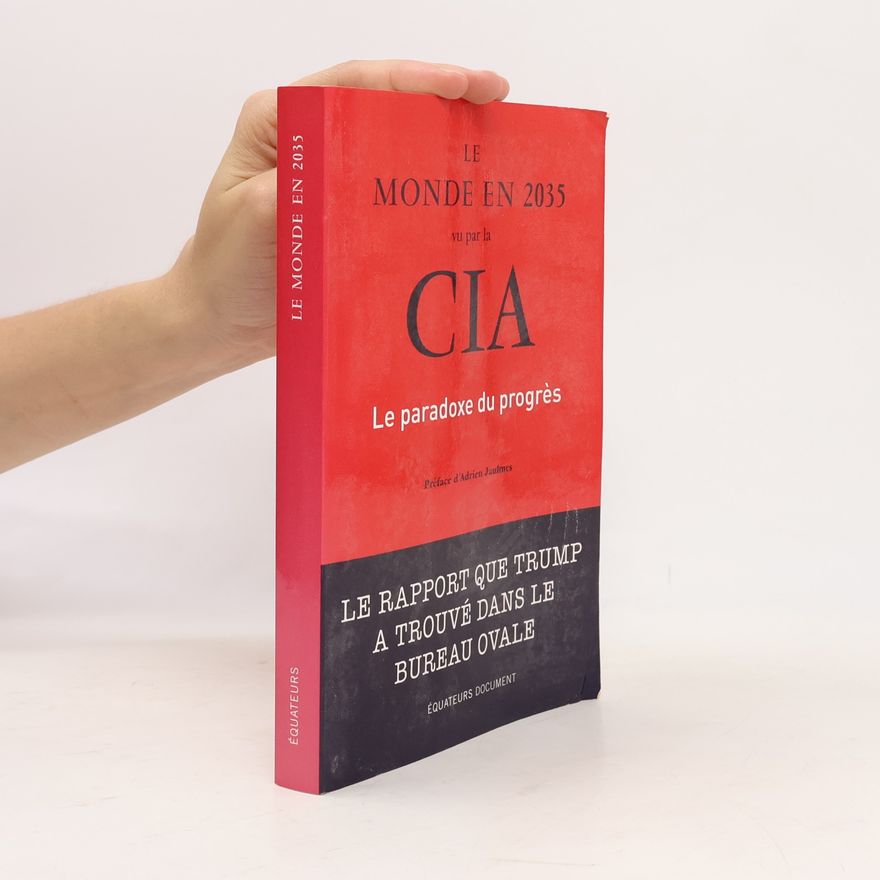 Adrien Jaulmes Le Monde en 2035 vu par la CIA
