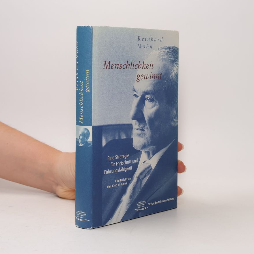 Reinhard Mohn Menschlichkeit gewinnt