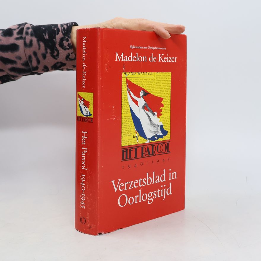 Madelon de Keizer Het Parool 1940-1945