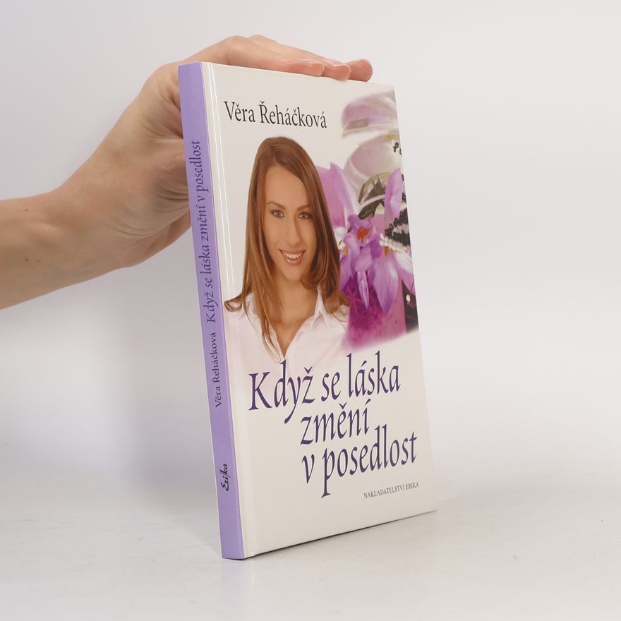 Věra Řeháčková Když se láska změní v posedlost