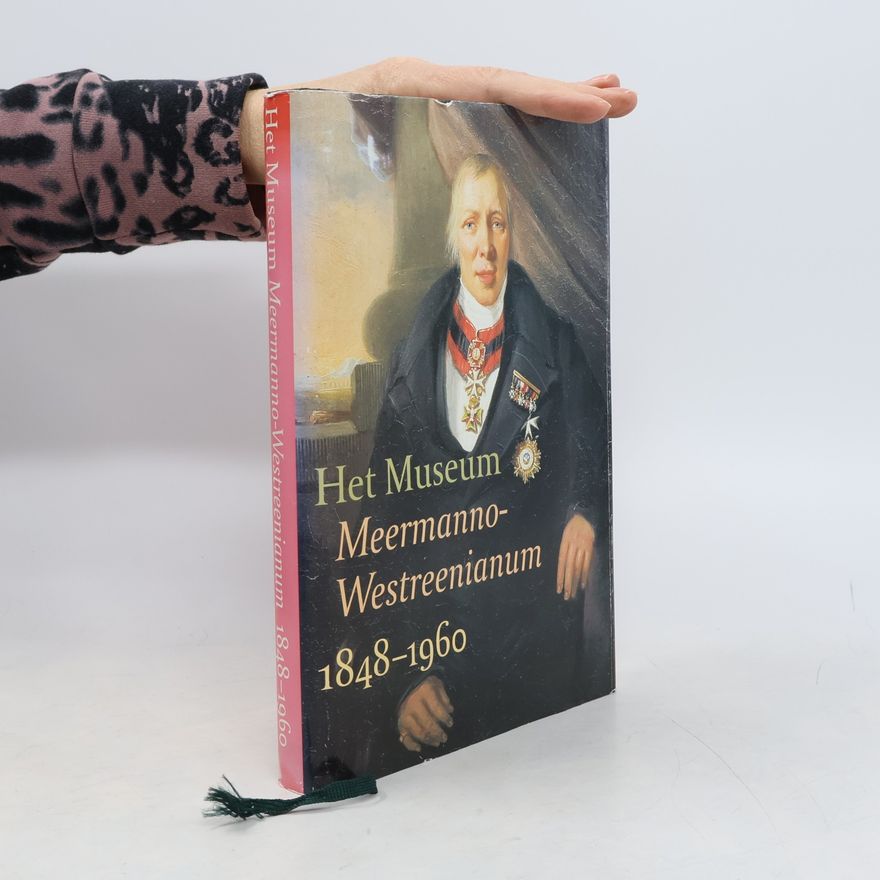 W. A. Laseur Het Museum Meermanno-Westreenianum 1848-1960