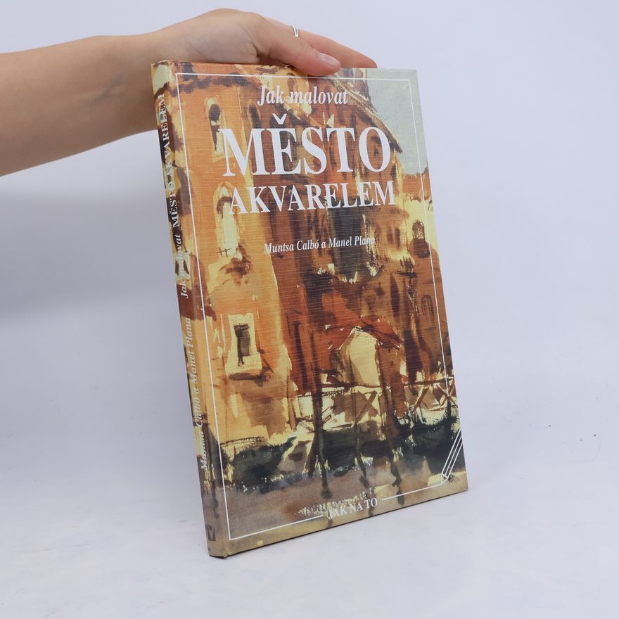 Muntsa Calbó i. Angrill Jak malovat město akvarelem